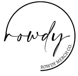 ROWDY ROWDY MERCH CO.