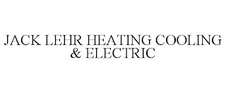 JACK LEHR HEATING COOLING & ELECTRIC