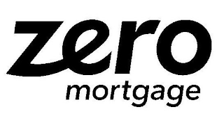 ZERO MORTGAGE