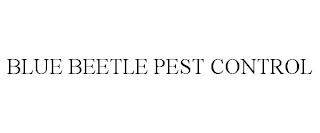 BLUE BEETLE PEST CONTROL