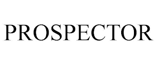 PROSPECTOR