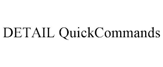 DETAIL QUICKCOMMANDS