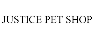 JUSTICE PET SHOP