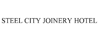 STEEL CITY JOINERY HOTEL