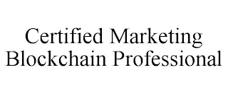 CERTIFIED MARKETING BLOCKCHAIN PROFESSIONAL