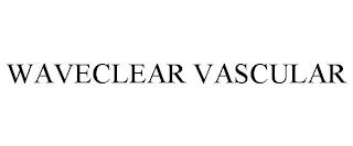 WAVECLEAR VASCULAR