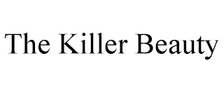 THE KILLER BEAUTY