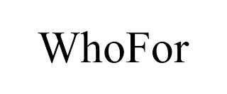 WHOFOR