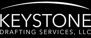 KEYSTONE DRAFTING SERVICES, LLC