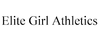 ELITE GIRL ATHLETICS