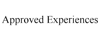 APPROVED EXPERIENCES