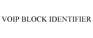 VOIP BLOCK IDENTIFIER