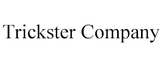 TRICKSTER COMPANY