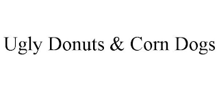 UGLY DONUTS & CORN DOGS
