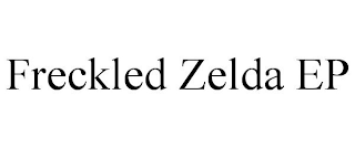 FRECKLED ZELDA EP