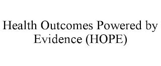 HEALTH OUTCOMES POWERED BY EVIDENCE (HOPE)