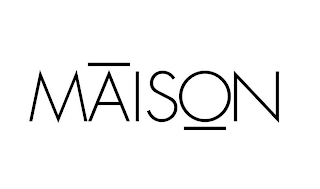 MAISON