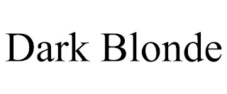 DARK BLONDE