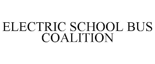 ELECTRIC SCHOOL BUS COALITION