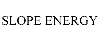 SLOPE ENERGY