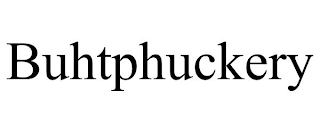 BUHTPHUCKERY