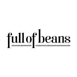 FULL OF BEANS