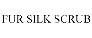 FUR SILK SCRUB