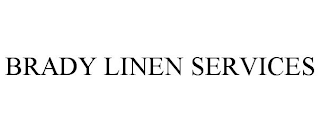 BRADY LINEN SERVICES