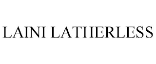 LAINI LATHERLESS