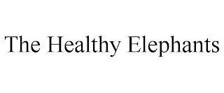 THE HEALTHY ELEPHANTS