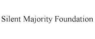 SILENT MAJORITY FOUNDATION