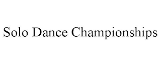 SOLO DANCE CHAMPIONSHIPS