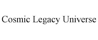 COSMIC LEGACY UNIVERSE