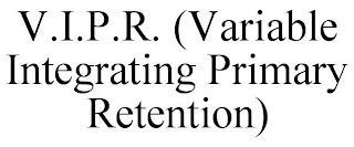 V.I.P.R. (VARIABLE INTEGRATING PRIMARY RETENTION)