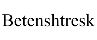 BETENSHTRESK