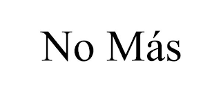 NO MÁS