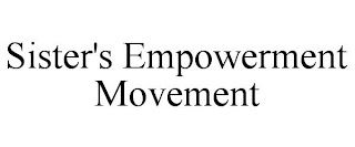 SISTER'S EMPOWERMENT MOVEMENT