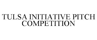 TULSA INITIATIVE PITCH COMPETITION