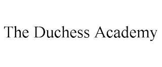 THE DUCHESS ACADEMY