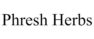 PHRESH HERBS