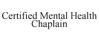 CERTIFIED MENTAL HEALTH CHAPLAIN