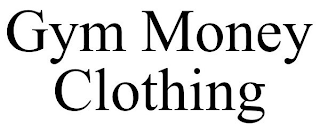GYM MONEY CLOTHING