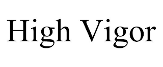 HIGH VIGOR