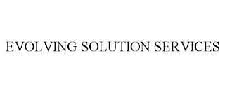 EVOLVING SOLUTION SERVICES