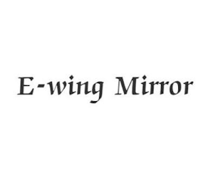 E-WING MIRROR