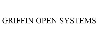 GRIFFIN OPEN SYSTEMS