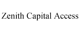 ZENITH CAPITAL ACCESS