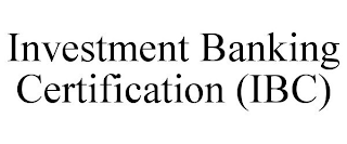 INVESTMENT BANKING CERTIFICATION (IBC)