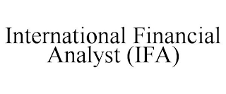 INTERNATIONAL FINANCIAL ANALYST (IFA)