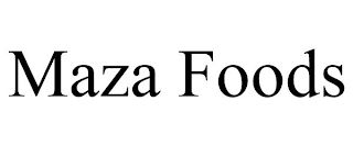 MAZA FOODS